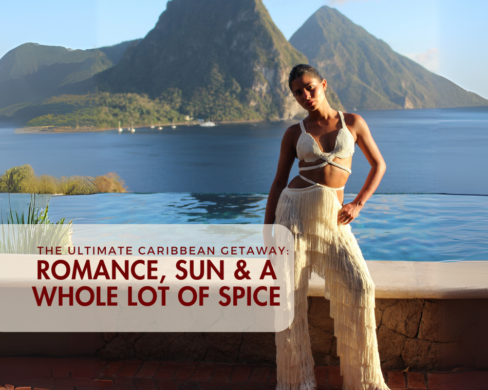 The Ultimate Caribbean Getaway: Romance, Sun & A Whole Lot of Spice