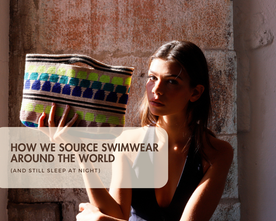 How We Source Swimwear Around the World (and Still Sleep at Night)